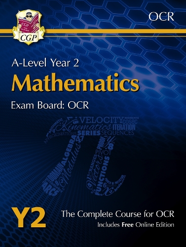 [object Object] «A-Level Maths for OCR: Year 2 Student Book with Online Edition: course companion for the 2025 and 2026 exams», автор CGP Books - фото №1