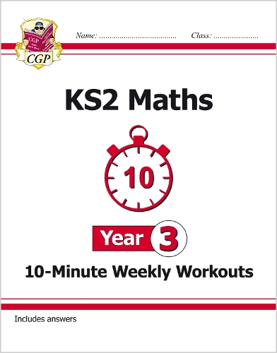 Паперова книга «KS2 Year 3 Maths 10-Minute Weekly Workouts», автор CGP Books - фото №1
