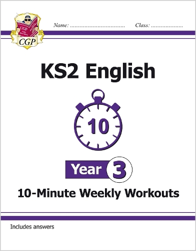 Бумажная книга «KS2 Year 3 English 10-Minute Weekly Workouts», автор CGP Books - фото №1