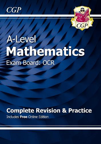 [object Object] «A-Level Maths OCR Complete Revision & Practice (with Online Edition): for the 2025 and 2026 exams», автор CGP Books - фото №1