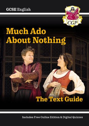[object Object] «GCSE English Shakespeare Text Guide - Much Ado About Nothing includes Online Edition & Quizzes: for the 2025 and 2026 exams», автор CGP Books - фото №1