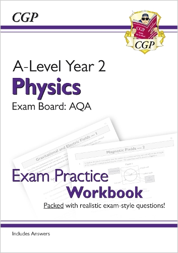 [object Object] «A-Level Physics: AQA Year 2 Exam Practice Workbook - includes Answers», автор CGP Books - фото №1