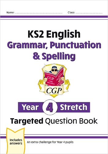 Бумажная книга «KS2 English Year 4 Stretch Grammar, Punctuation & Spelling Targeted Question Book (with Answers)», автор CGP Books - фото №1