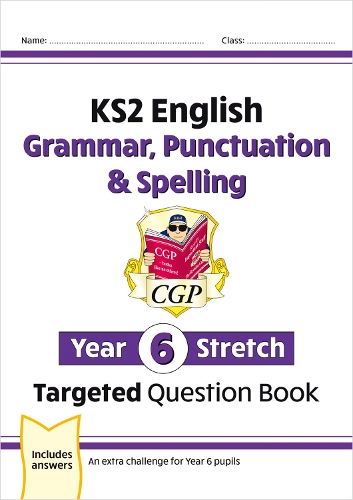 Паперова книга «KS2 English Year 6 Stretch Grammar, Punctuation & Spelling Targeted Question Book (w/Answers)», автор CGP Books - фото №1
