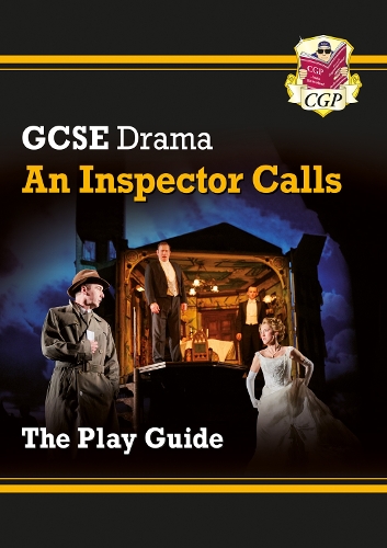 [object Object] «GCSE Drama Play Guide – An Inspector Calls», автор CGP Books - фото №1