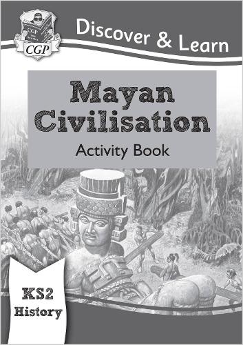 Бумажная книга «KS2 History Discover & Learn: Mayan Civilisation Activity Book», автор CGP Books - фото №1