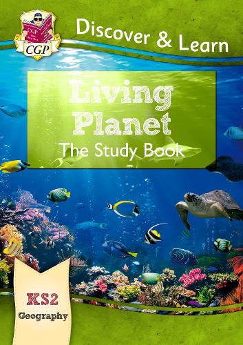 Бумажная книга «KS2 Geography Discover & Learn: Living Planet Study Book», автор CGP Books - фото №1