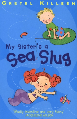 Паперова книга «My Sister's A Sea Slug», автор Гретель Калейн - фото №1