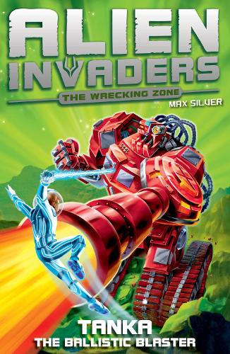 Паперова книга «Alien Invaders 10: Tanka - The Ballistic Blaster», автор Макс Сільвер - фото №1