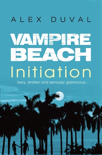 Паперова книга «Vampire Beach: Initiation», автор Алекс Дюваль - фото №1
