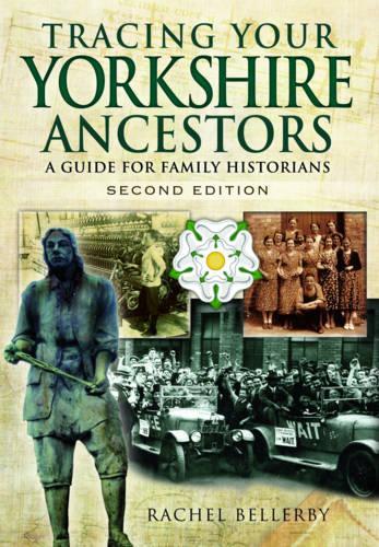 Бумажная книга «Tracing Your Yorkshire Ancestors: A Guide for Family Historians», автор Рэйчел Беллерби - фото №1