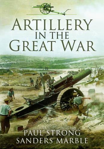 Бумажная книга «Artillery in the Great War», авторов Пол Стронг, Сандерс Марбл - фото №1