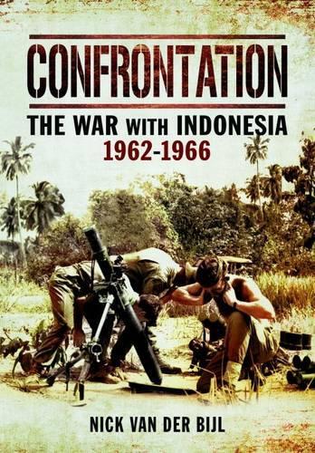 Бумажная книга «Confrontation: The War with Indonesia 1962-1966», автор Ник ван дер Бийл - фото №1