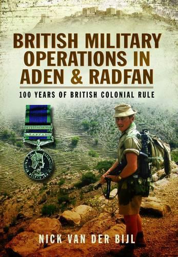 Паперова книга «British Military Operations in Aden and Radfan», автор Нік ван дер Бійл - фото №1