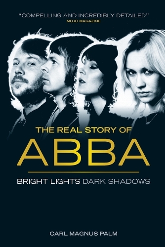 Бумажная книга «Bright Lights Dark Shadows: The Real Story of ABBA», автор Карл Магнус Палм - фото №1