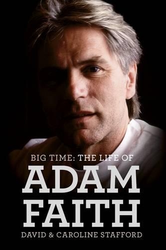 Бумажная книга «The Life of Adam Faith: Big Time», автор Дэвид Стаффорд - фото №1
