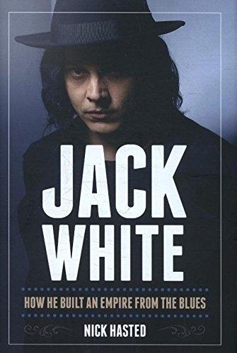 Бумажная книга «Jack White: How He Built an Empire from the Blues», автор Ник Хастед - фото №1