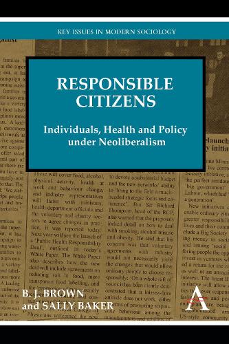 Паперова книга «Responsible Citizens: Individuals, Health and Policy under Neoliberalism», авторів B. Дж. Brown, Саллі Бейкер - фото №1