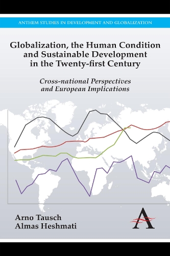 Бумажная книга «Globalization, the Human Condition and Sustainable Development in the Twenty-first Century: Cross-national Perspectives and European Implications», авторов Альма Хешмати, Арно Тауш - фото №1