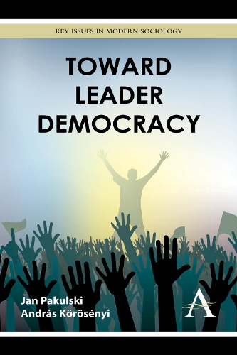 Паперова книга «Toward Leader Democracy», авторів Андраш Кьореній, Ян Пакульський - фото №1