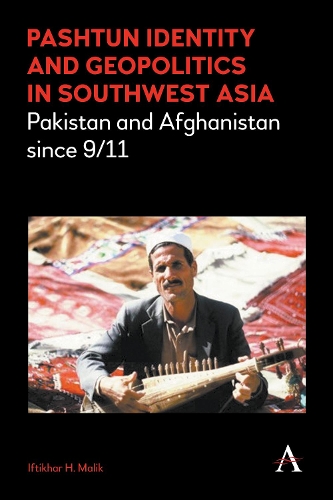 Бумажная книга «Pashtun Identity and Geopolitics in Southwest Asia: Pakistan and Afghanistan since 9/11», автор Ифтихар Х. Малик - фото №1