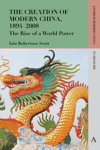 Бумажная книга «The Creation of Modern China, 1894–2008: The Rise of a World Power», автор Иэн Робертсон Скотт - фото №1