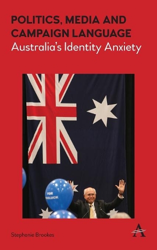 Бумажная книга «Politics, Media and Campaign Language: Australia’s Identity Anxiety», автор Стефани Брукс - фото №1