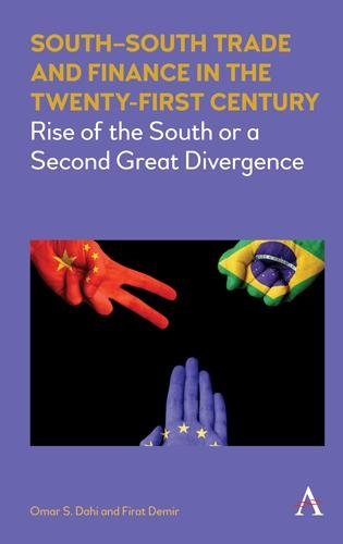 Бумажная книга «South–South Trade and Finance in the Twenty-First Century: Rise of the South or a Second Great Divergence», авторов Фират Демир, Омар Дахи - фото №1