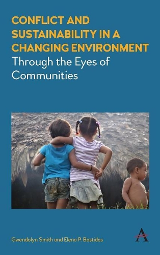 Бумажная книга «Conflict and Sustainability in a Changing Environment: Through the Eyes of Communities», авторов Елена П. Бастидас, Гвендолин Смит - фото №1
