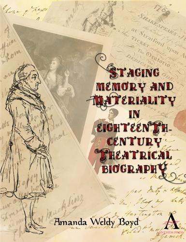 Бумажная книга «Staging Memory and Materiality in Eighteenth-Century Theatrical Biography», автор Аманда Уэлди Бойд - фото №1