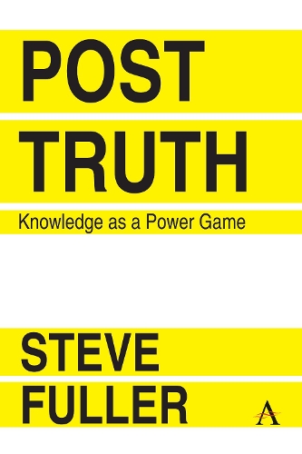 Паперова книга «Post-Truth: Knowledge As A Power Game», автор Стів Фуллєр - фото №1