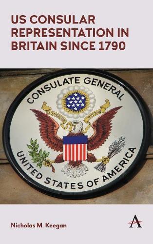 Бумажная книга «US Consular Representation in Britain since 1790», автор Николас М. Киган - фото №1