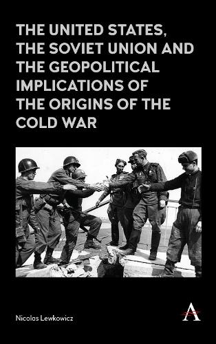 Паперова книга «The United States, the Soviet Union and the Geopolitical Implications of the Origins of the Cold War», автор Ніколя Левкович - фото №1