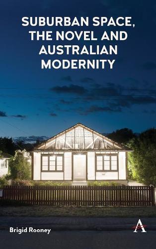 Бумажная книга «Suburban Space, the Novel and Australian Modernity», автор Бриджид Руни - фото №1