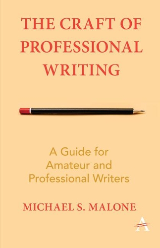 Бумажная книга «The Craft of Professional Writing: A Guide for Amateur and Professional Writers», автор Майкл С. Мэлоун - фото №1