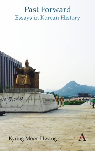 Бумажная книга «Past Forward: Essays in Korean History», автор Кюн Мун Хванг - фото №1