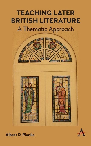 Бумажная книга «Teaching Later British Literature: A Thematic Approach», автор Альберт Д. Пионке - фото №1