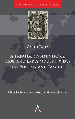 Бумажная книга «A Treatise on Abundance (1638) and Early Modern Views on Poverty and Famine», автор Карло Тапиа - фото №1