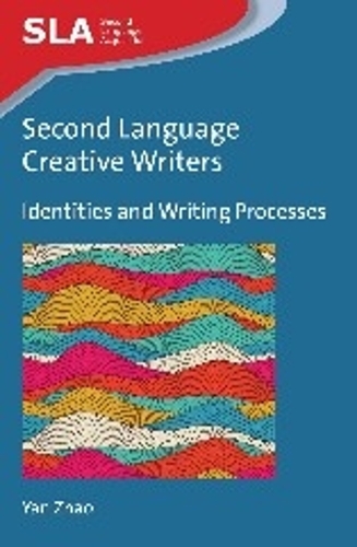 [object Object] «Second Language Creative Writers: Identities and Writing Processes», автор Янь Чжао - фото №1
