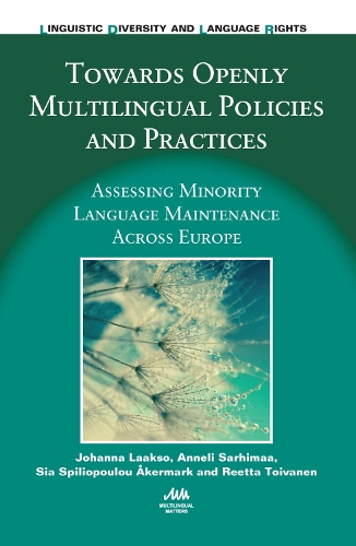 Паперова книга «Towards Openly Multilingual Policies and Practices: Assessing Minority Language Maintenance Across Europe», авторів Аннелі Сархімаа, Йоганна Лааксо, Реетта Тойванен, Сіа Спіліопулу Окермарк - фото №1