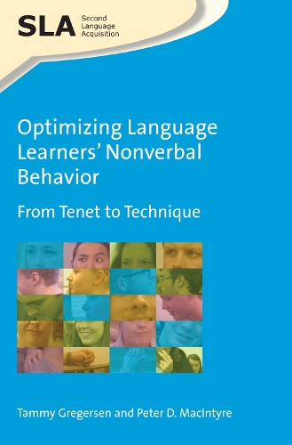 [object Object] «Optimizing Language Learners’ Nonverbal Behavior: From Tenet to Technique», авторів Пітер Д. Макінтайр, Таммі Грегерсен - фото №1