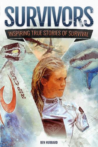 Бумажная книга «Survivors: Inspiring True Stories of Survival», автор Бен Хаббард - фото №1