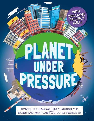 [object Object] «Planet Under Pressure: How is globalisation changing the world?», автор Нeнсi Дiкманн - фото №1