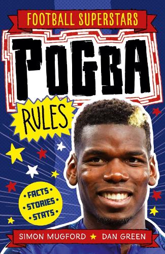 [object Object] «Pogba Rules», авторов Football Superstars, Саймон Магфорд - фото №1