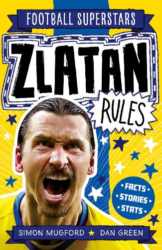 Бумажная книга «Zlatan Rules», авторов Football Superstars, Саймон Магфорд - фото №1