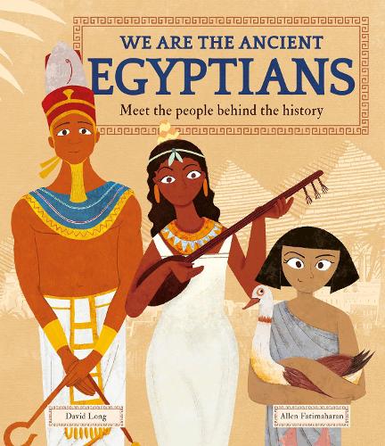 Бумажная книга «We Are the Ancient Egyptians: Meet the People Behind the History», автор Дэвид Лонг - фото №1