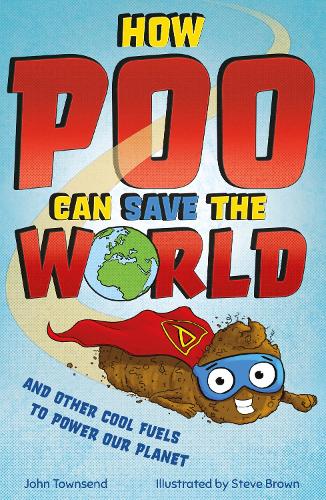 [object Object] «How Poo Can Save the World: and Other Cool Fuels to Help Save Our Planet», автор Джон Таунсенд - фото №1
