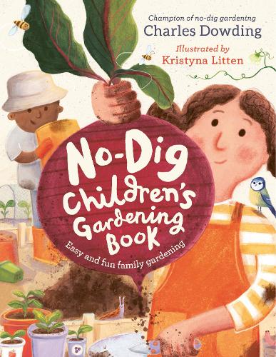 Бумажная книга «The No-Dig Children's Gardening Book: Easy and Fun Family Gardening», автор Чарльз Даудинг - фото №1