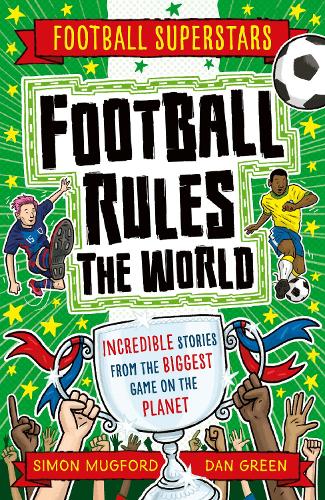 Бумажная книга «Football Superstars: Football Rules the World», автор Саймон Магфорд - фото №1