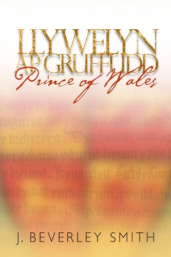 Бумажная книга «Llywelyn ap Gruffudd: Prince of Wales», автор Дж. Беверли Смит - фото №1